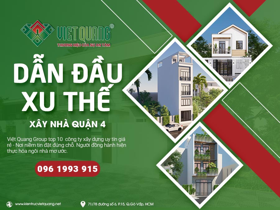 Giá xây nhà trọn gói ở Quận 4 – Top 10 công ty xây dựng uy tín