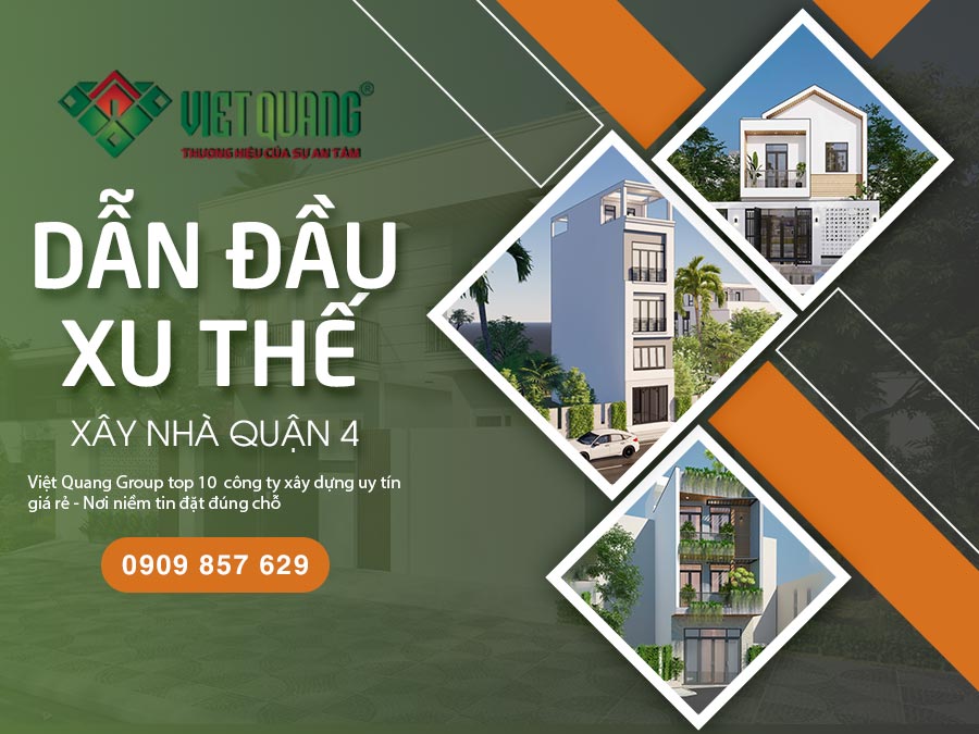 Giá xây nhà trọn gói ở Quận 4 – Top 10 công ty xây dựng uy tín