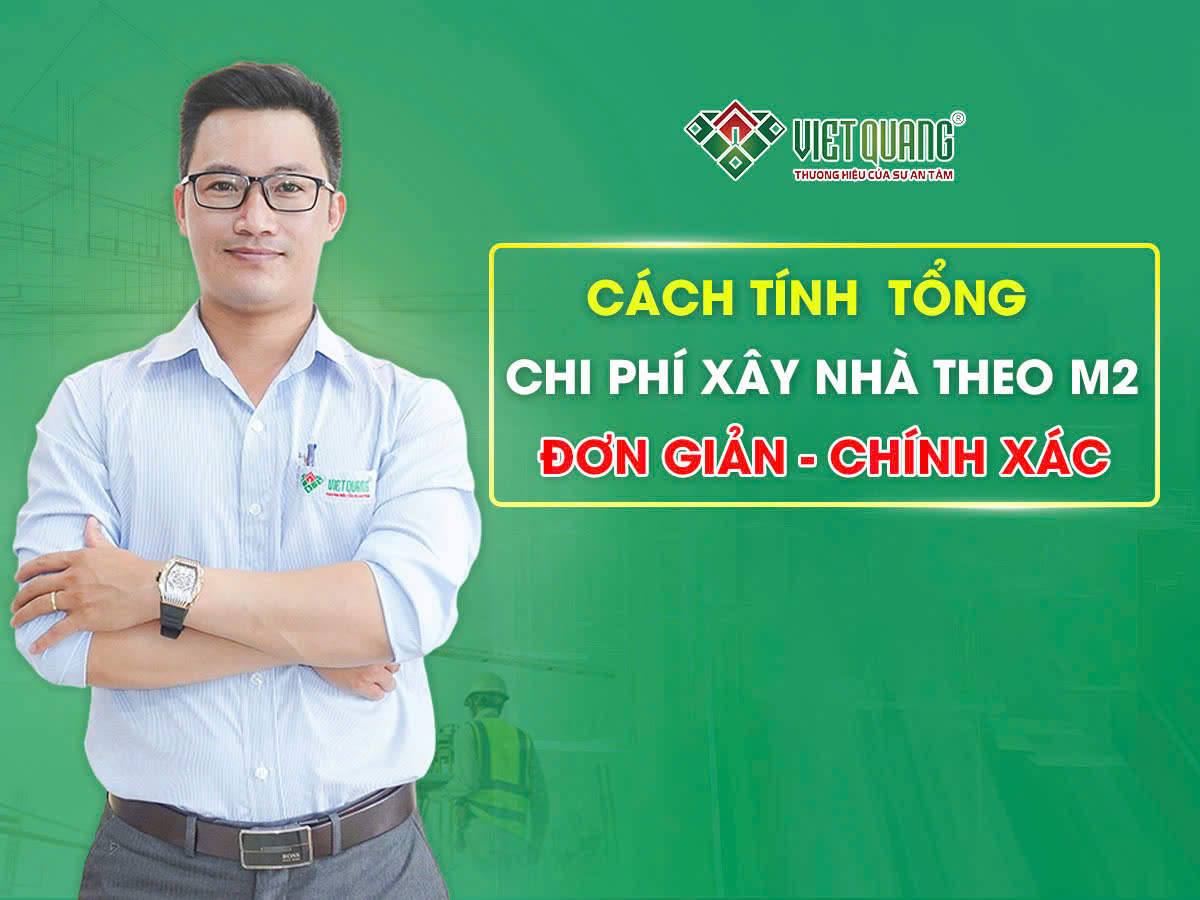 Cách tính tổng chi phí xây nhà đơn giản theo m2 