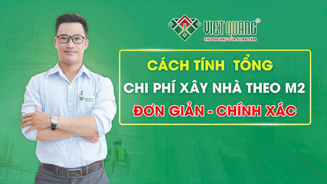 Cách tính tổng chi phí xây nhà đơn giản theo m2 