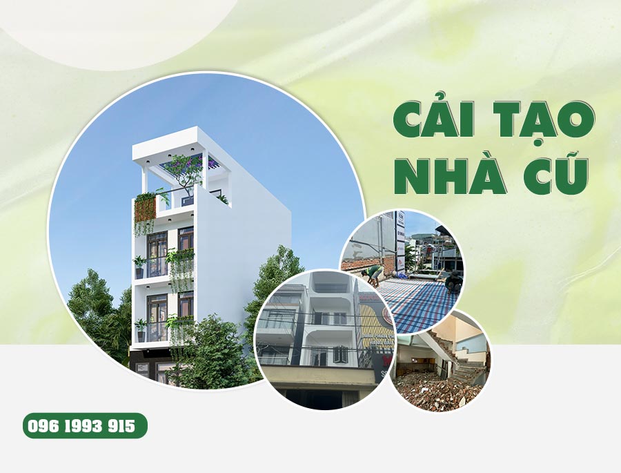 Cải tạo nhà cũ thành nhà mới nhanh chất lượng đẹp trọn gói