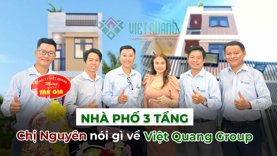 Bàn giao nhà | Chị Nguyên đánh giá Việt Quang Group thế nào?