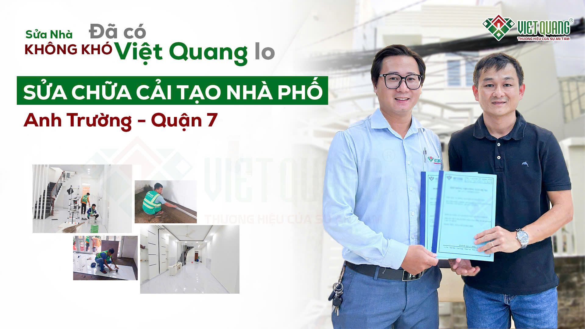 Việt Quang Group có “được lòng” Anh Trường sau khi sửa nhà? 