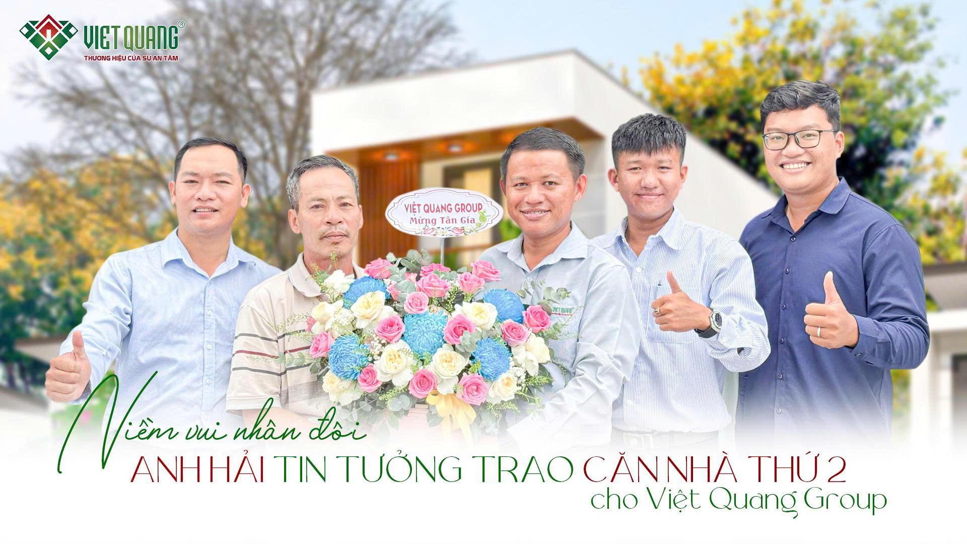 Nhân đôi niềm vui ngôi nhà thứ 2 Việt Quang Group được đồng hành cùng anh Hải Tp. Thủ Đức