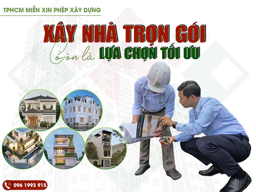 Xây nhà trọn gói có còn là lựa chọn tối ưu trước bối cảnh TpHCM miễn xin phép xây dựng?