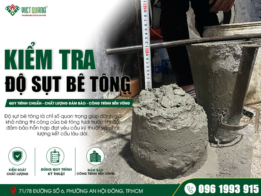 Độ sụt bê tông là gì? Vì sao phải kiểm tra độ sụt bê tông trước khi đổ móng, cột, dầm, sàn?